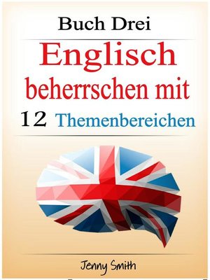 cover image of Englisch beherrschen mit 12 Themenbereichen. Buch Drei.